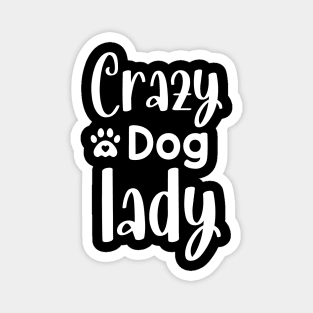 Crazy Dog Lady Magnet