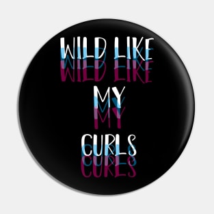 Wild Like My Curls Simple Cute saying illustration Pin