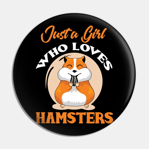 Just a Girl Who Loves Hamsters Pin by PlimPlom