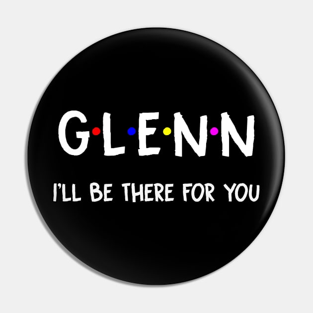 Glenn I'll Be There For You | Glenn FirstName | Glenn Family Name | Glenn Surname | Glenn Name Pin by CarsonAshley6Xfmb