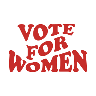 Vote For Women T-Shirt