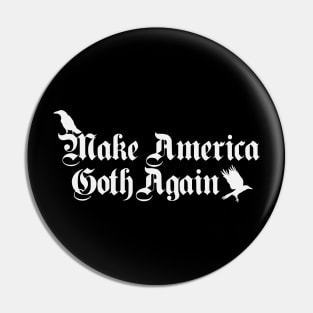 Make America Goth Again Pin