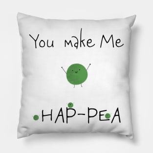 You Make Me Hap-Pea Pillow