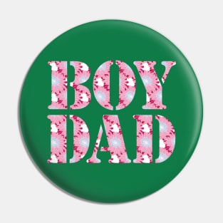 Boy Dad Pink Floral Typography Pin