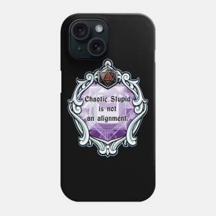 Amulet Chaotic Stupid is Not an Alignment Phone Case