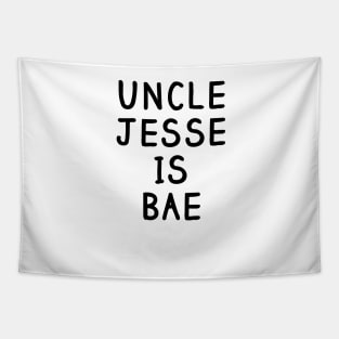 Uncle Jesse Is Bae Shirt - Fuller House, Full House Tapestry