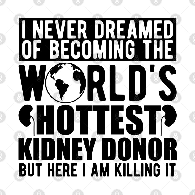 Kidney Donor - I never dreamed of becoming the world's hottest kidney donor by KC Happy Shop