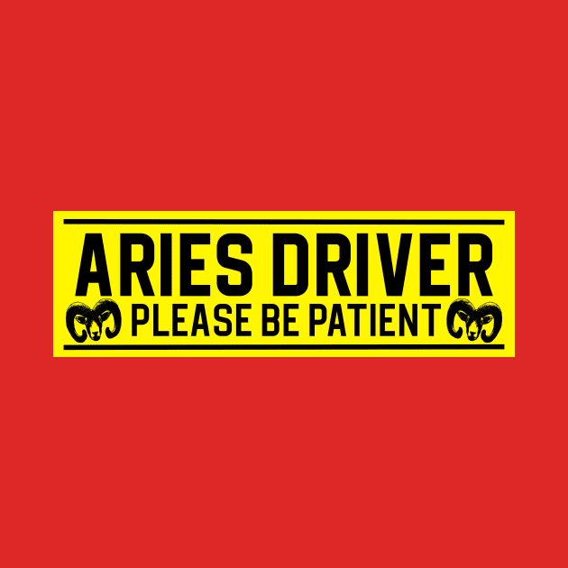 Funny Aries Ram Zodiac Student Driver Notice Sign by WitchNitch