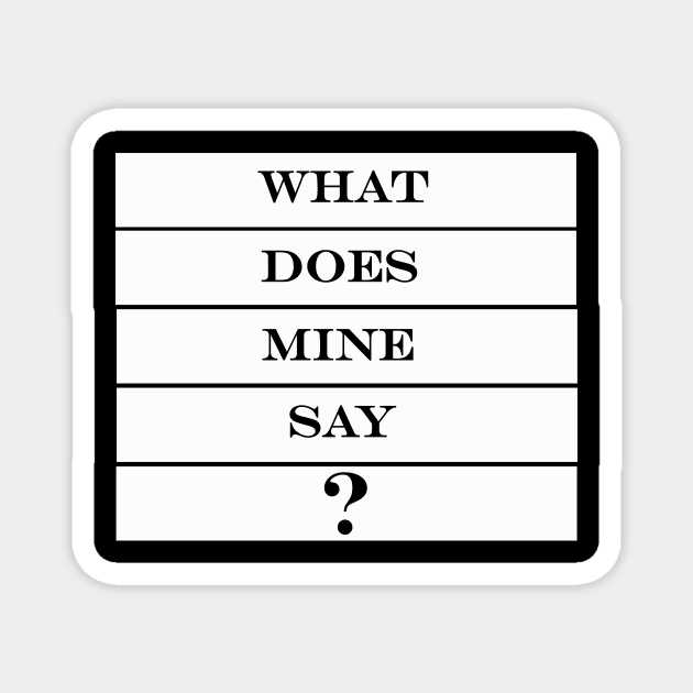 what does mine say sweet Magnet by NotComplainingJustAsking