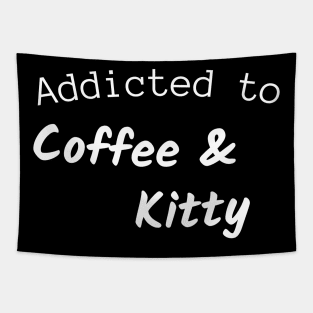 Addicted to coffee and kitty Tapestry