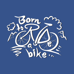 Born to Ride T-Shirt