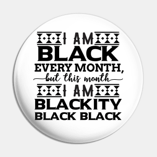 i am black every month Pin