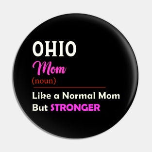 Ohio Stronger Mom Pin