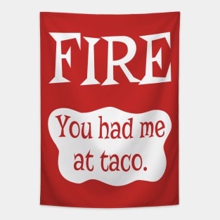 You Had Me at Taco Tapestry