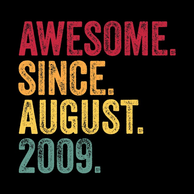 Awesome Since August 2009 Birthday Gift Vintage Retro by Fowlerbg