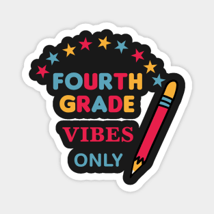 Fourth Grade Vibes Only Magnet