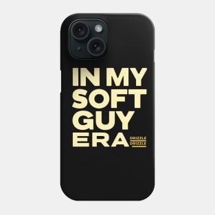 In my soft guy era, drizzle drizzle Phone Case