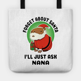 Forget about Santa I'll just ask Nana Capybara Santa Tote