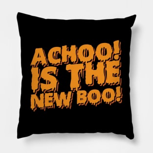 Achoo Is The New Boo! Halloween Pillow