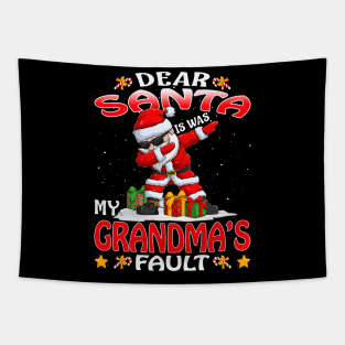 Dear Santa It Was My Grandmas Fault Christmas Funny Chirtmas Gift Tapestry