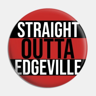 Straight Outta Edgeville Pin