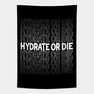 Hydrate Or Die Repeat Text White Tapestry