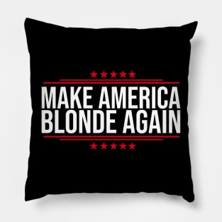 Make-America-Blonde-Again Pillow