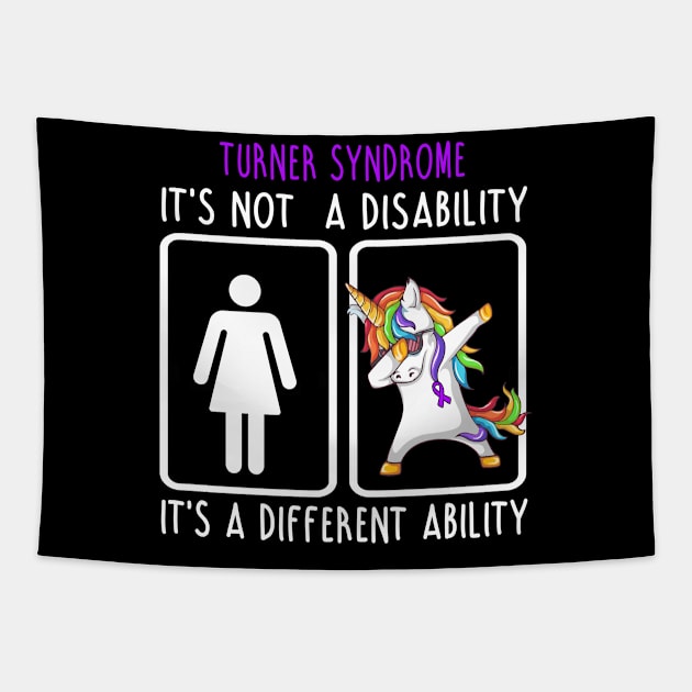 Turner Syndrome It's Not A Turner Syndrome It's A Different Ability Support Turner Syndrome Warrior Gifts Tapestry by ThePassion99