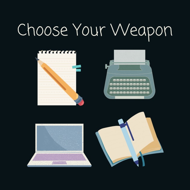 Choose Your (Writing) Weapon by Kyarwon