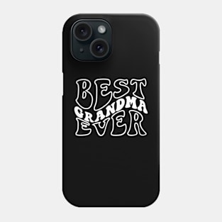 Best Grandma Ever Phone Case