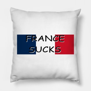 FRANCE SUCKS Bumper Sticker Pillow