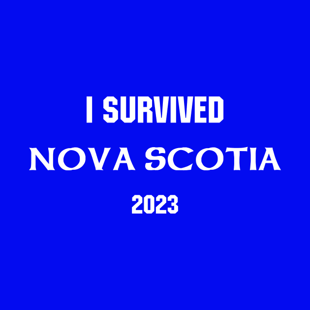 I Survived Nova Scotia T shirt by Nova Scotia Home 