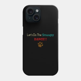 Let's Do The Snuupy DANCE!! - retro vintage Phone Case