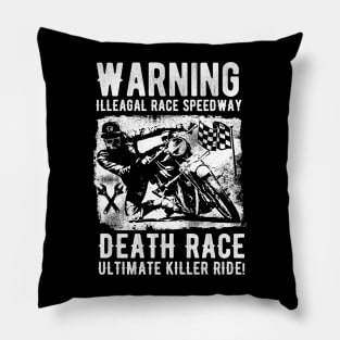 Warning Illeagal race speedway Pillow