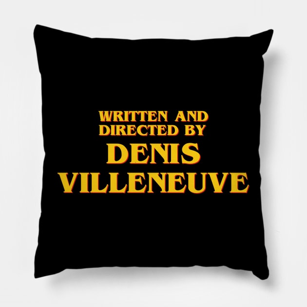 Written and Directed by Denis Villeneuve Pillow by ribandcheese