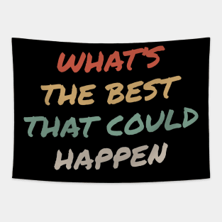 Whats the best that could happen - Retro Color .dnys Tapestry