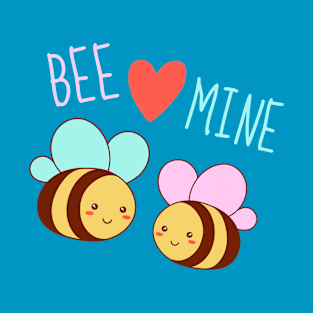 Bee Mine! - Cute Love Bees T-Shirt