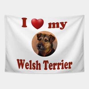 I Love My Welsh Terrier Tapestry