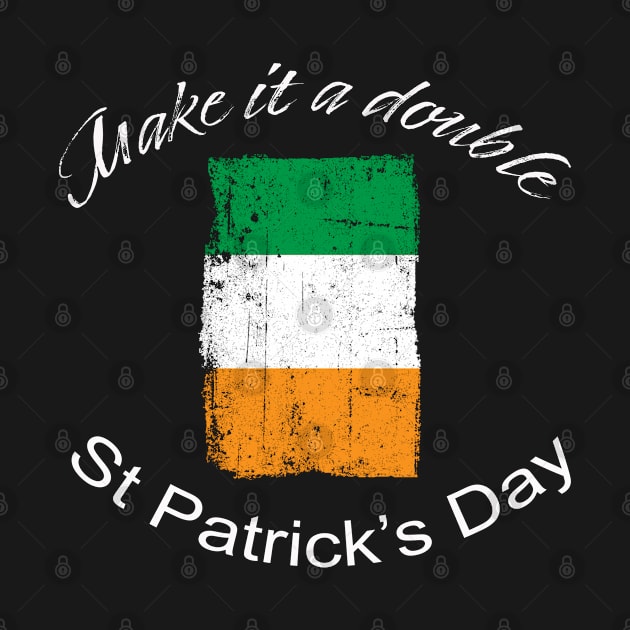 St. Patrick's Day Make it a Double by Whites Designs