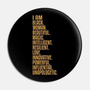 I Am Black, Woman, Beautiful. | African American | Black Lives | Black Women Matter Pin