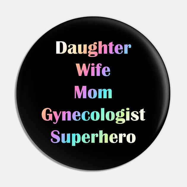 Gift for Gynecologist Superhero Mom Pin by anins-azuree