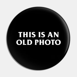 This is an Old Photo Pin