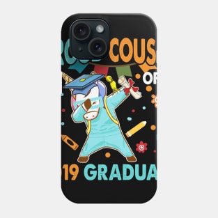 Proud Cousin of a 2019 Graduate Shirt Dabbing Unicorn Phone Case