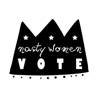 Nasty Women Vote T-Shirt