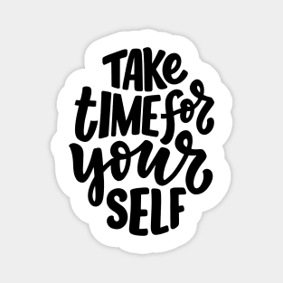 Take time for your self Magnet