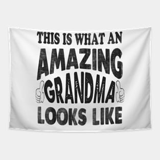 grandma this is what an amazing grandma looks like Tapestry