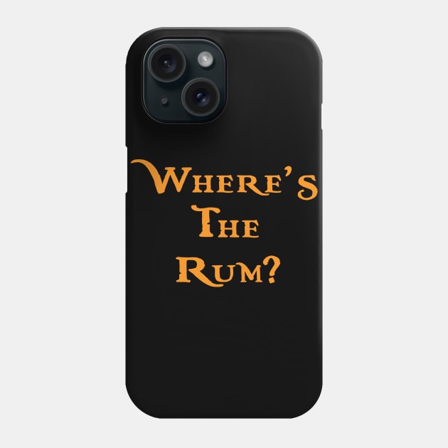 Where's the Rum Phone Case by old_school_designs