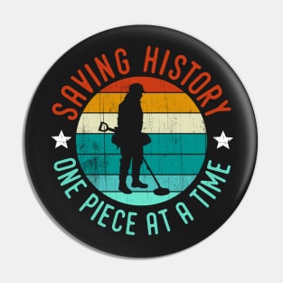 Saving history metal detectorists metal detecting Pin