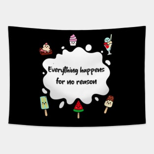 Everything Happens for no Reason Tapestry