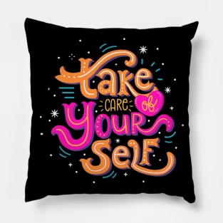 Take Care Of Yourself Pillow